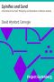 [Gutenberg 4975] • Spinifex and Sand / A Narrative of Five Years' Pioneering and Exploration in Western Ausralia